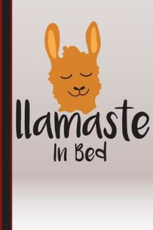 Cover of Llamaste in Bed