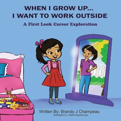 Book cover for When I Grow Up... I Want to Work Outside