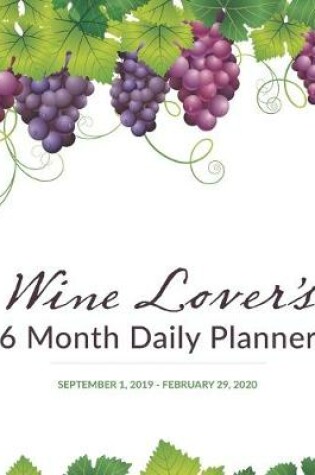 Cover of Wine Lover's 6 Month Daily Planner