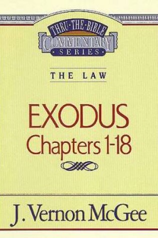 Cover of Thru the Bible Vol. 04: The Law (Exodus 1-18)