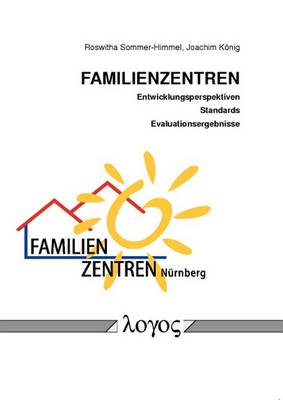 Book cover for Familienzentren - Entwicklungsperspektiven, Standards Und Evaluationsergebnisse