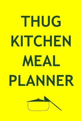 Book cover for Thug Kitchen Meal Planner