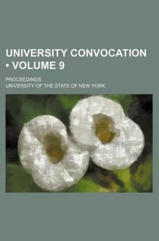 Cover of University Convocation (Volume 9); Proceedings