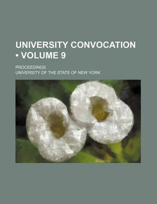 Book cover for University Convocation (Volume 9); Proceedings
