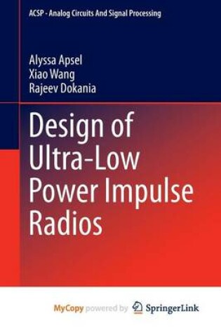 Cover of Design of Ultra-Low Power Impulse Radios