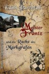 Book cover for Meister Frantz und die Rache des Markgrafen