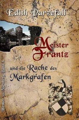 Cover of Meister Frantz und die Rache des Markgrafen