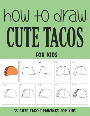 Book cover for How to Draw Cute Tacos for Kids