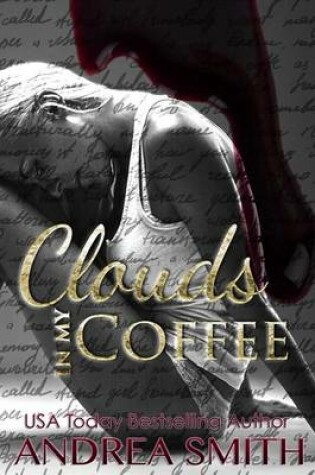 Cover of Clouds in my Coffee