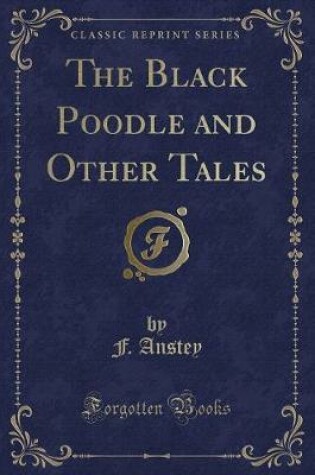 Cover of The Black Poodle and Other Tales (Classic Reprint)