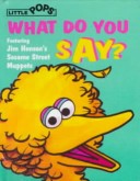 Book cover for Sesst-What Do You Say(Little Pops)#