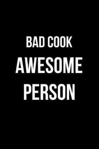 Cover of Bad Cook Awesome Person