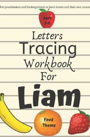 Cover of Letters Tracing Workbook for For Liam