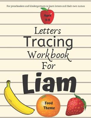 Cover of Letters Tracing Workbook for For Liam