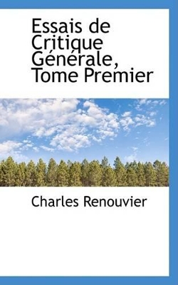 Book cover for Essais de Critique Generale, Tome Premier