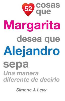 Cover of 52 Cosas Que Margarita Desea Que Alejandro Sepa