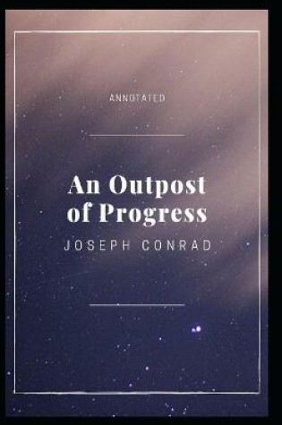 Cover of An Outpost of Progress Annotated