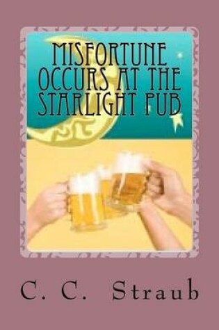 Cover of Misfortune Occurs at the Starlight Pub