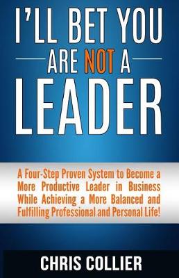 Book cover for I'll Bet You Are Not a Leader