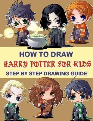 Book cover for How To Draw Harry Potter For Kids - Step By Step Drawings