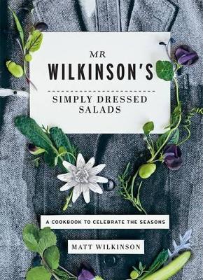 Book cover for Mr Wilkinson's Simply Dressed Salads