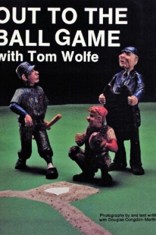 Cover of Out to the Ball Game with Tom Wolfe