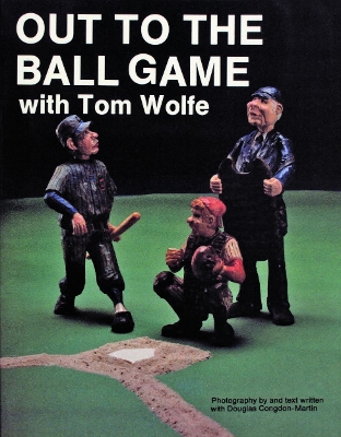 Book cover for Out to the Ball Game with Tom Wolfe