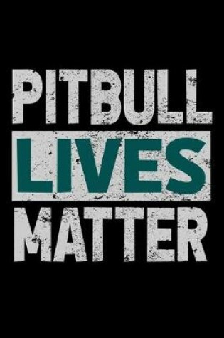 Cover of Pitbull Lives Matter