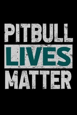 Book cover for Pitbull Lives Matter