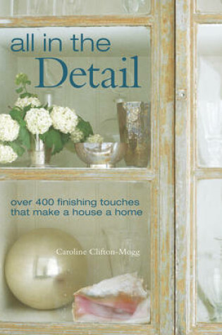 Cover of All in the Detail