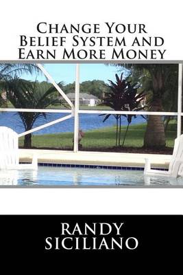 Book cover for Change Your Belief System and Earn More Money