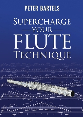 Cover of Supercharge Your Flute Technique