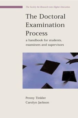 Cover of The Doctoral Examination Process: A Handbook for Students, Examiners and Supervisors