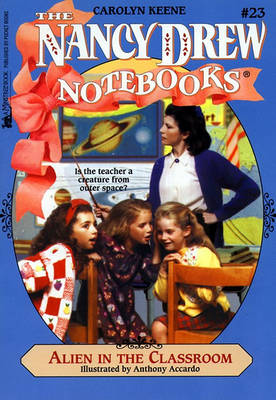 Cover of Nancy Drew Notebooks #023: Alien in the Classroom