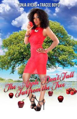 Book cover for The Apple Don't Fall Far from the Tree
