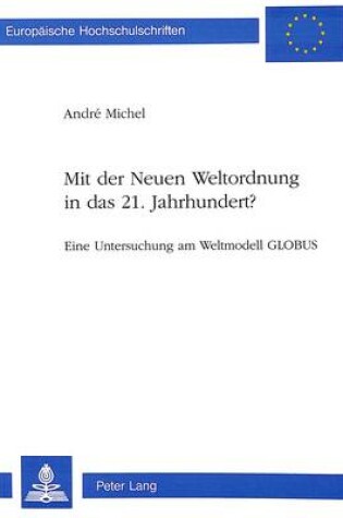 Cover of Mit Der Neuen Weltordnung in Das 21. Jahrhundert?