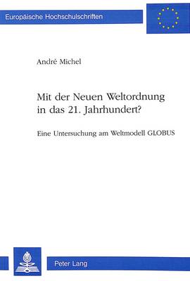 Cover of Mit Der Neuen Weltordnung in Das 21. Jahrhundert?