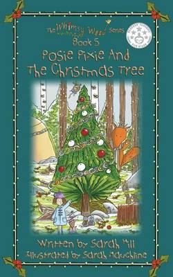 Book cover for Posie Pixie and the Christmas Tree - Book 5 in the Whimsy Wood Series