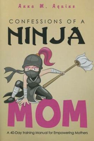 Cover of Confessions of a Ninja Mom