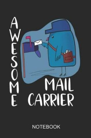 Cover of Awesome Mail Carrier Notebook