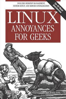 Cover of Linux Annoyances for Geeks