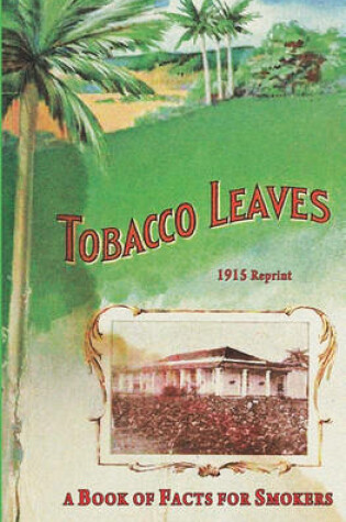 Cover of Tobacco Leaves - 1915 Reprint