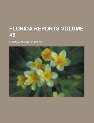 Book cover for Florida Reports Volume 45