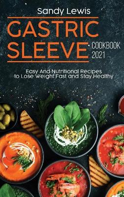 Book cover for Gastric Sleeve Cookbook 2021