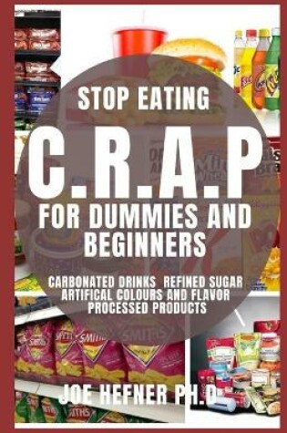Cover of Stop Eating Crap for Dummies and Beginners