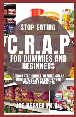 Book cover for Stop Eating Crap for Dummies and Beginners