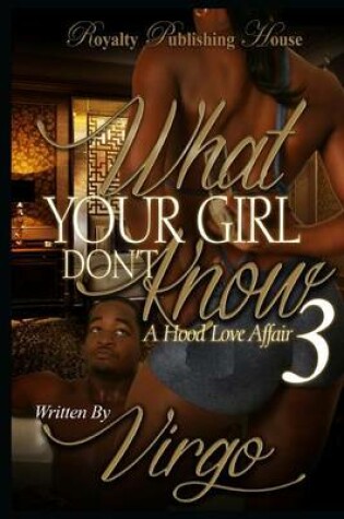 Cover of What Your Girl Don't Know 3