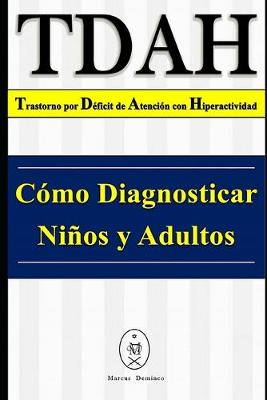 Book cover for TDAH - Trastorno por Déficit de Atención con Hiperactividad. Cómo Diagnosticar Niños y Adultos