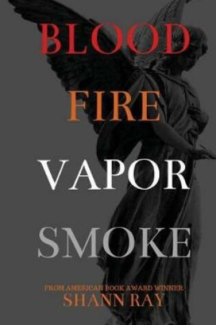 Cover of Blood Fire Vapor Smoke