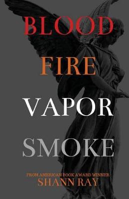 Book cover for Blood Fire Vapor Smoke